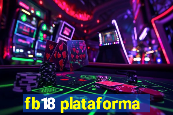 fb18 plataforma